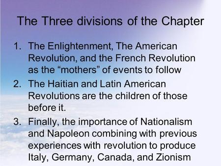 Copyright © 2007 The McGraw-Hill Companies Inc. Permission Required for Reproduction or Display. 1 The Three divisions of the Chapter 1.The Enlightenment,