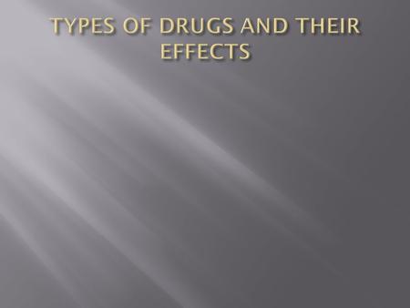  Some drugs are more harmful than others  If you use a drug, over time you can develop a tolerance to it.  Tolerance- body’s need for larger and larger.