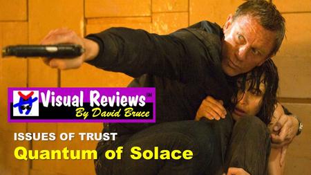 ISSUES OF TRUST Quantum of Solace