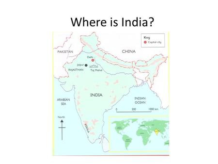 Where is India?.