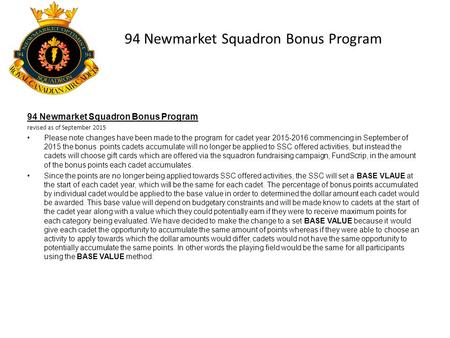 94 Newmarket Squadron Bonus Program revised as of September 2015 Please note changes have been made to the program for cadet year 2015-2016 commencing.