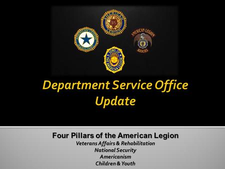 Four Pillars of the American Legion Veterans Affairs & Rehabilitation National Security Americanism Children & Youth.