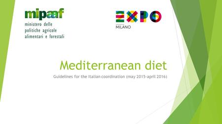 Mediterranean diet Guidelines for the Italian coordination (may 2015-april 2016)