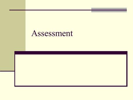 Assessment. Review Job analysis identifies criteria to aid selection e.g., task-oriented e.g., person-oriented Knowledge of “criterion problem helps us.