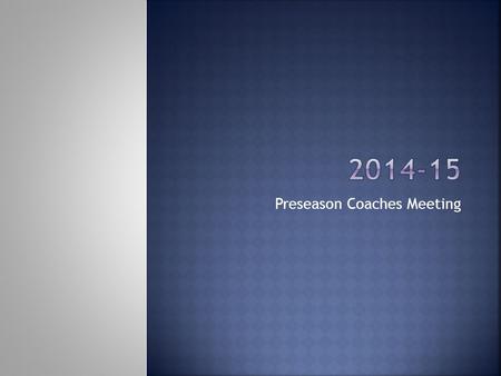 Preseason Coaches Meeting. When faced with a question or concern regarding NCAA rules and regulations, the following process should be followed: Step.