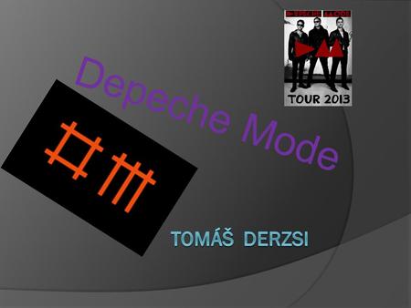 Depeche Mode. Something about the group  It is an English electronic music band formed in 1980 in Basildon Essex.  The group's original line-up consisted.