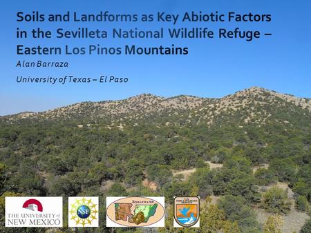 Alan Barraza University of Texas – El Paso. Los Pinos Mountains Southern part of a mountain system that extends northward along the Rio Grande Rift. Uplifted.