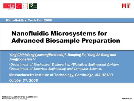 Nanofluidic Microsystems for Advanced Biosample Preparation Ying-Chih Wang 1, Jianping Fu, Yong-Ak Song and Jongyoon Han 2,3 1 Department.