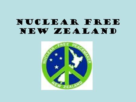 Nuclear free new Zealand. Nuclear Testing After the Second World War the United States, along with their French and British allies, frequently tested.