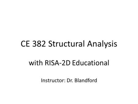 CE 382 Structural Analysis