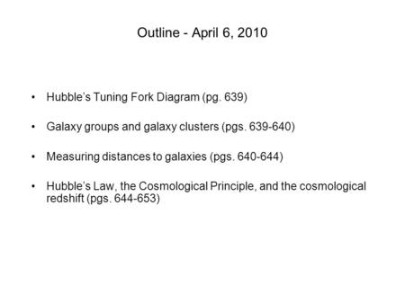 Outline - April 6, 2010 Hubble’s Tuning Fork Diagram (pg. 639)