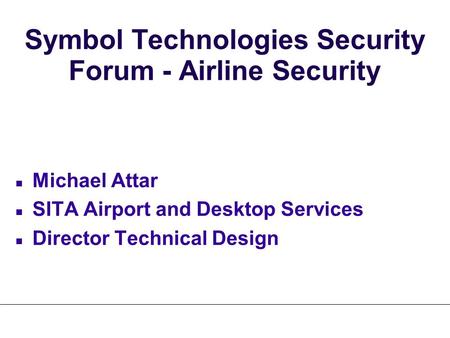 Symbol Technologies Security Forum - Airline Security