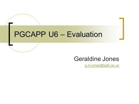 PGCAPP U6 – Evaluation Geraldine Jones