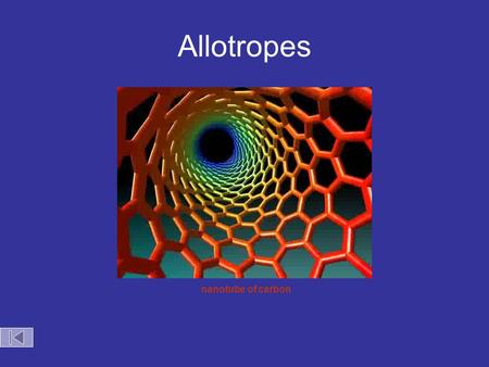 Allotropes nanotube of carbon. Allotropes of Carbon GraphiteBuckminsterfullereneDiamond Zumdahl, Zumdahl, DeCoste, World of Chemistry  2002, page 27.