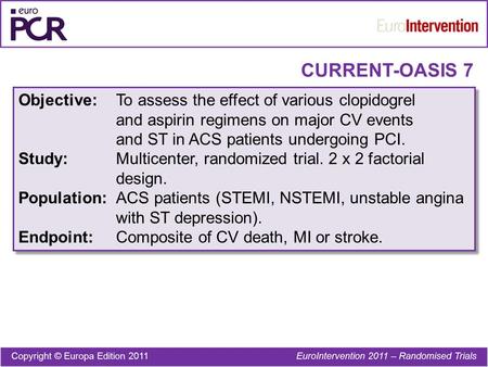 Objective:To assess the effect of various clopidogrel and aspirin regimens on major CV events and ST in ACS patients undergoing PCI. Study:Multicenter,