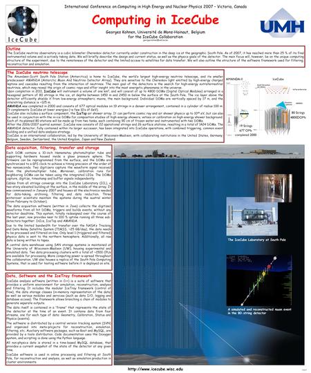 Computing in IceCube Georges Kohnen, Université de Mons-Hainaut, Belgium for the IceCube Collaboration The IceCube neutrino telescope.