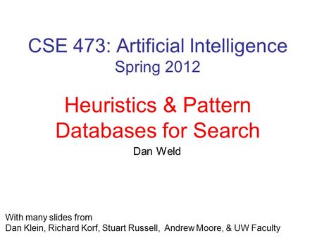 CSE 473: Artificial Intelligence Spring 2012