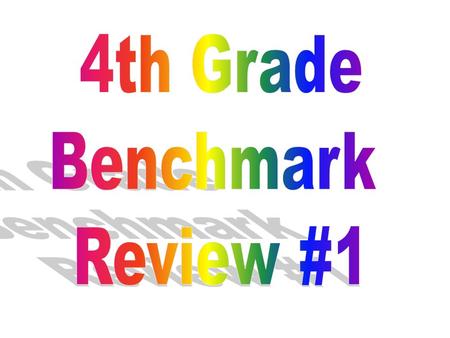 4th Grade Benchmark Review #1.