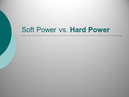 Soft Power vs. Hard Power. Definition of Power  Hard power plays an important role for international relations.  A → B (to make B do what A wants) 