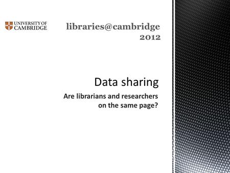 Are librarians and researchers on the same page? 2012.