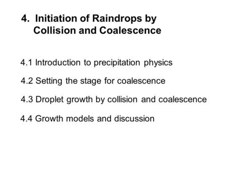 4. Initiation of Raindrops by Collision and Coalescence