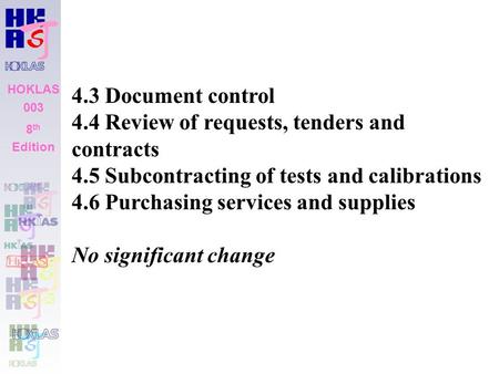 4.3 Document control 4.4 Review of requests, tenders and contracts