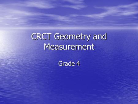 CRCT Geometry and Measurement Grade 4. 1. Louis wanted to buy a chicken sandwich for $1.83. He has 3 quarters, 4 dimes, 1 nickel, and 2 pennies. How much.