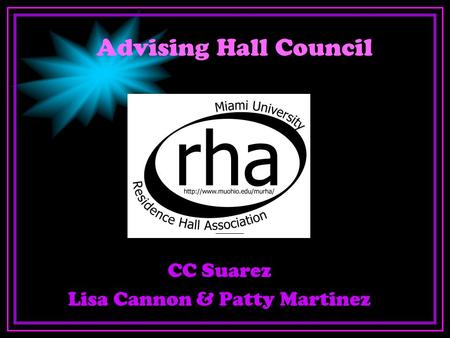 Advising Hall Council CC Suarez Lisa Cannon & Patty Martinez.