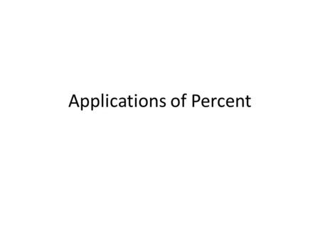 Applications of Percent