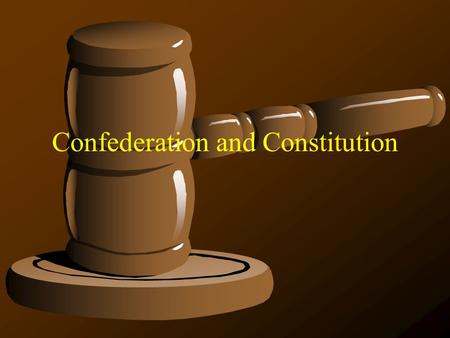 Confederation and Constitution. Documents Influencing Our Constitution Magna Carta (1215) Limited the King’s power Beginning of Parliament Provides due.