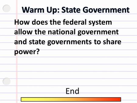 How does the federal system allow the national government and state governments to share power? End.