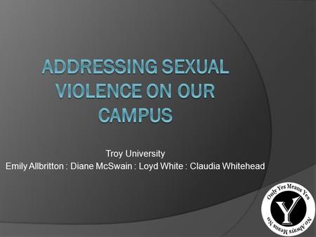 Troy University Emily Allbritton : Diane McSwain : Loyd White : Claudia Whitehead.