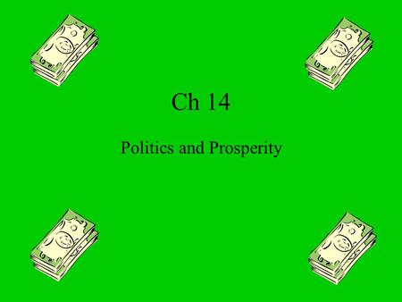 Politics and Prosperity