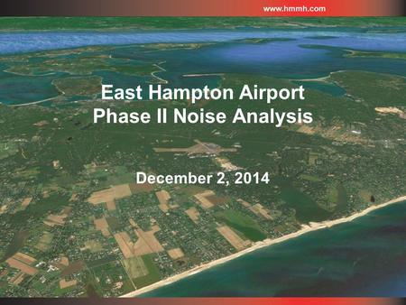 East Hampton Airport Phase II Noise Analysis December 2, 2014.