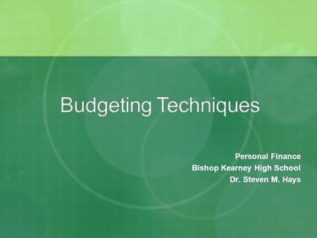 Personal Finance Bishop Kearney High School Dr. Steven M. Hays.