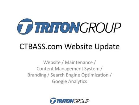 CTBASS.com Website Update Website / Maintenance / Content Management System / Branding / Search Engine Optimization / Google Analytics.