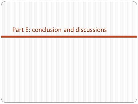 Part E: conclusion and discussions. Topics in this talk Dependency parsing and supervised approaches Single model Graph-based; Transition-based; Easy-first;