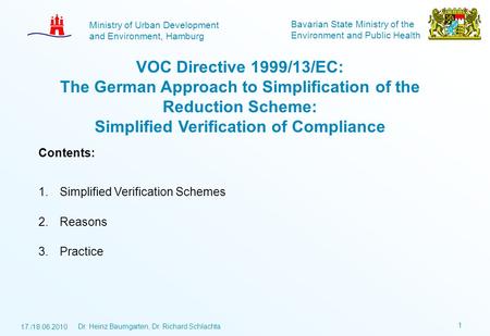 VOC Directive 1999/13/EC: The German Approach to Simplification of the Reduction Scheme: Simplified Verification of Compliance Contents: Simplified Verification.