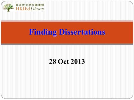 Finding Dissertations 28 Oct 2013. 2 The definition of dissertations A lengthy piece of academic writing based on research undertaken by the candidate.