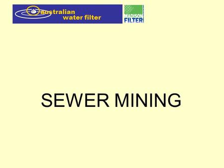 SEWER MINING.