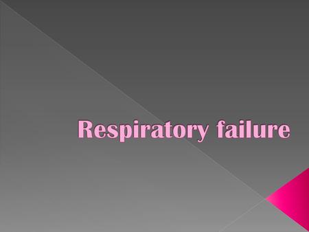 FEATURES: Pa O2 < 6O mm of Hg Pa Co2 – normal or low (< 50 mm Hg) Hydrogen Ion conc. - normal Bicarbonate ion conc. - normal.