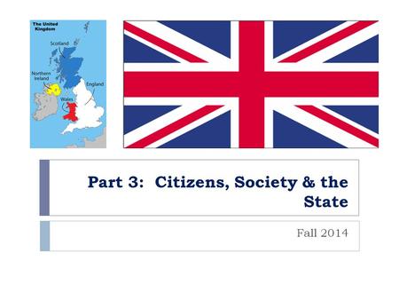 Part 3: Citizens, Society & the State