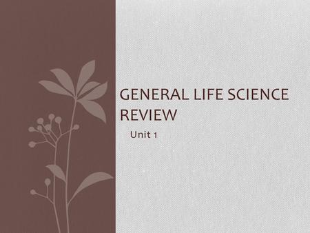 Unit 1 GENERAL LIFE SCIENCE REVIEW. What is the function of the microscopes base? Provides structure to the microscope.