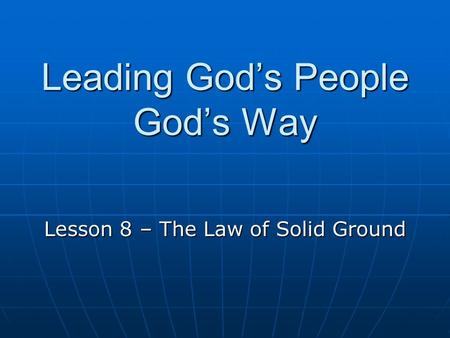 Leading God’s People God’s Way