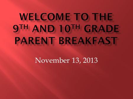 November 13, 2013.  Middle School v. High School  Establish Independence  Self-Advocacy  Take Responsibility  Student Handbook/Policies.