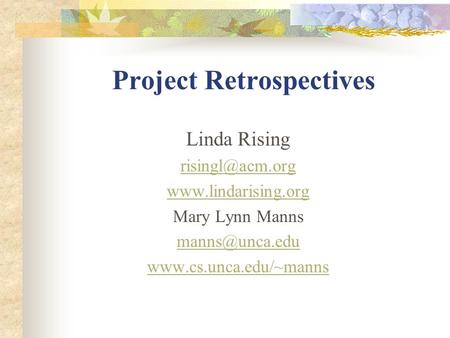 Project Retrospectives Linda Rising  Mary Lynn Manns