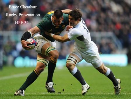 Bruce Cheatham Rugby Presentation HPE 324. Many people believe that rugby was born in 1823. The game of football as played at Rugby School (Rugby, England)