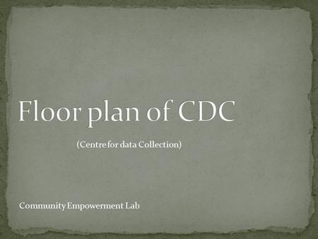 (Centre for data Collection) Community Empowerment Lab.