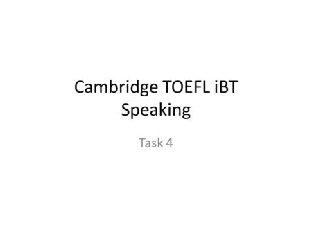 Cambridge TOEFL iBT Speaking