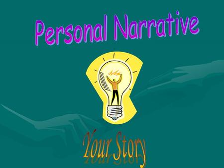 Is an interesting story about the writer.Is an interesting story about the writer. Is written in the first person (using the pronouns I, me, and my).Is.